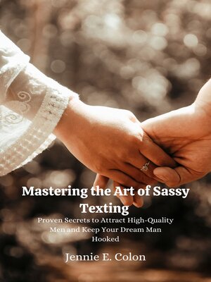 cover image of Mastering the Art of Sassy Texting
